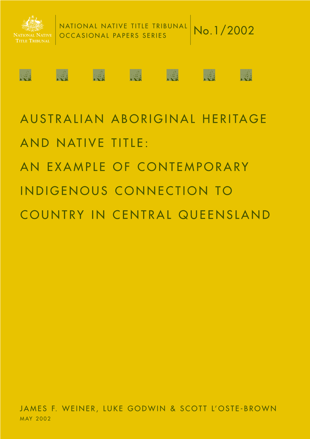 Australian Aboriginal Heritage and Native Title: an Example of Contemporary Indigenous Connection to Country in Central Queensland