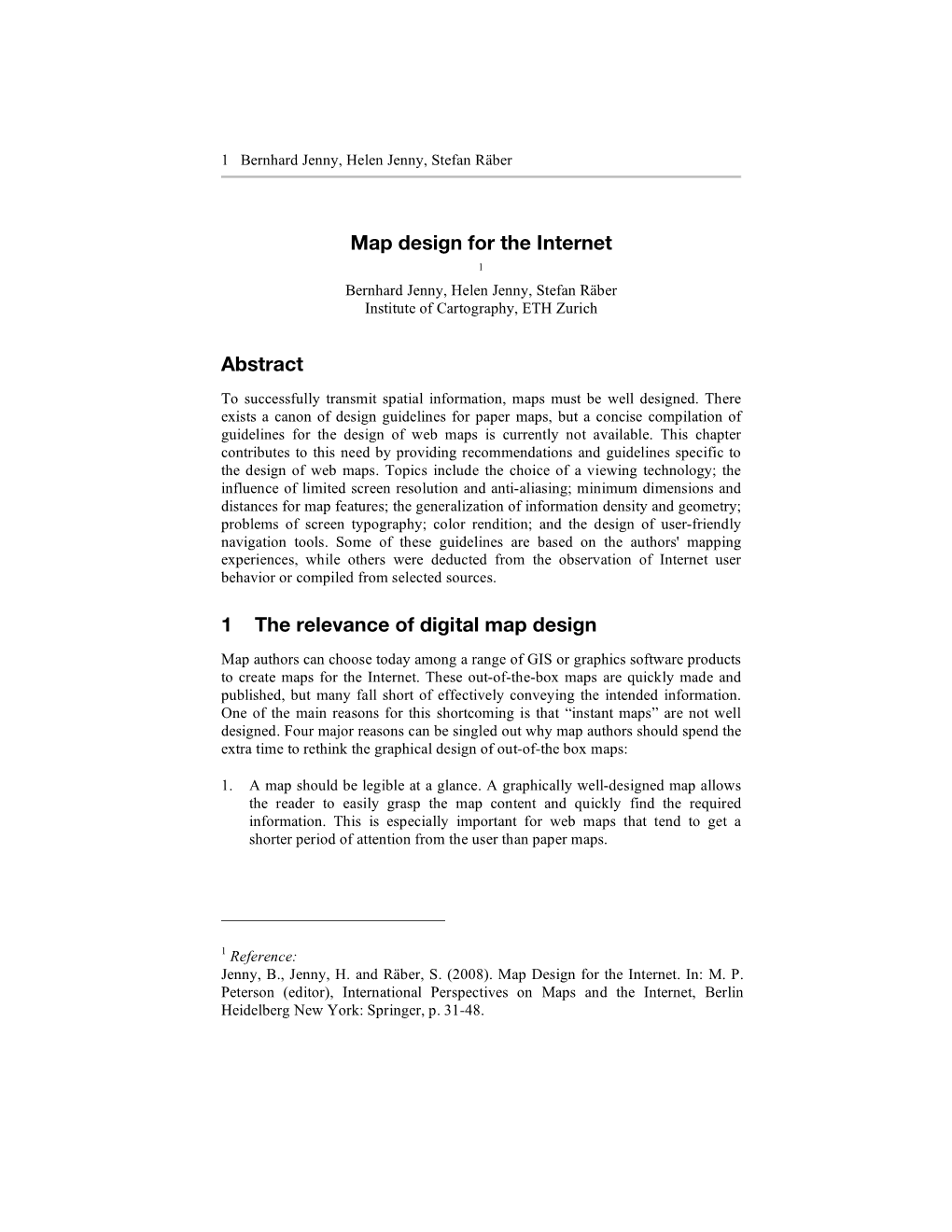 Map Design for the Internet 1 Bernhard Jenny, Helen Jenny, Stefan Räber Institute of Cartography, ETH Zurich