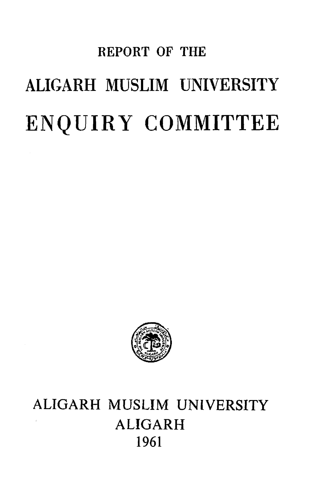 Enquiry Committee Aligarh Muslim University Aligarh
