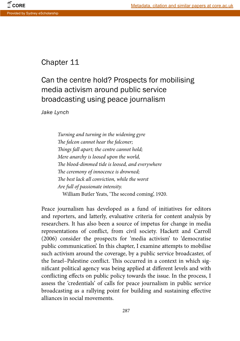 Chapter 11 Can the Centre Hold? Prospects for Mobilising Media