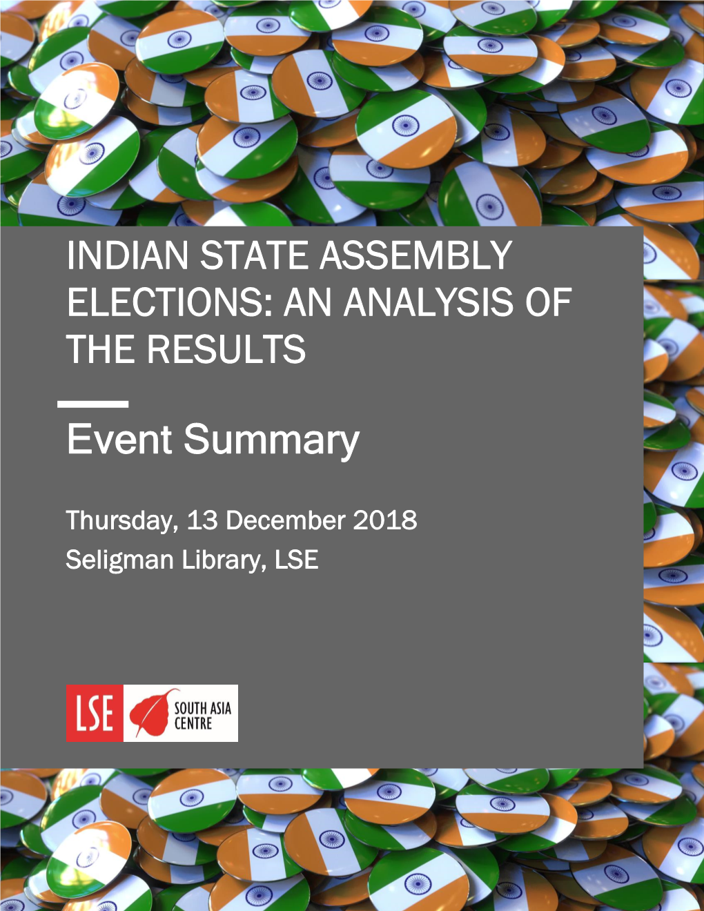 Event Summary INDIAN STATE ASSEMBLY ELECTIONS: an ANALYSIS of the RESULTS