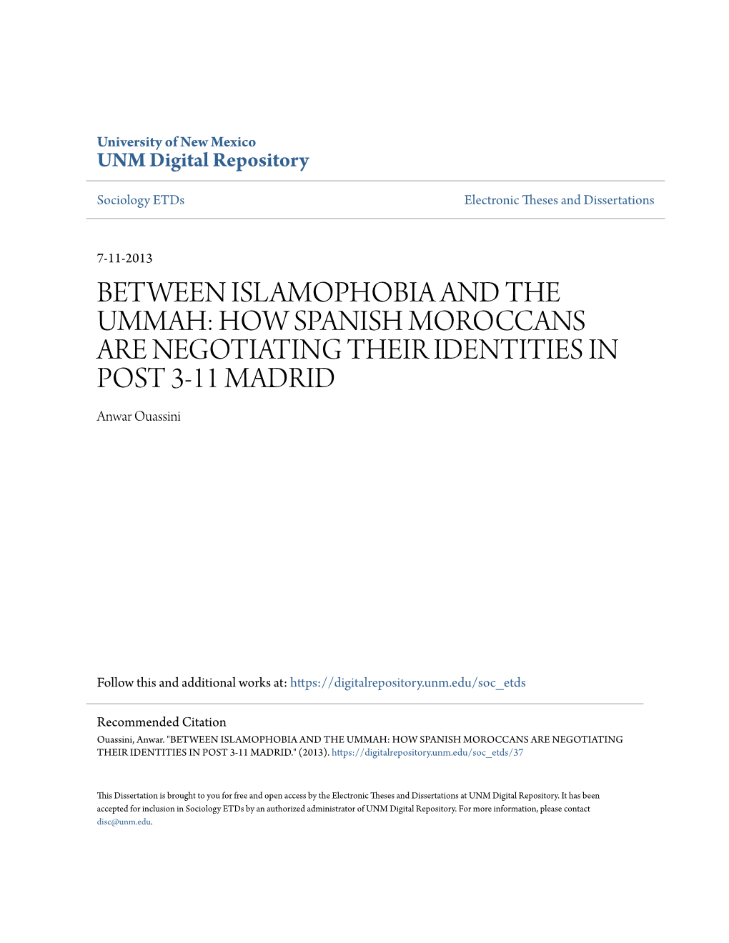 BETWEEN ISLAMOPHOBIA and the UMMAH: HOW SPANISH MOROCCANS ARE NEGOTIATING THEIR IDENTITIES in POST 3-11 MADRID Anwar Ouassini