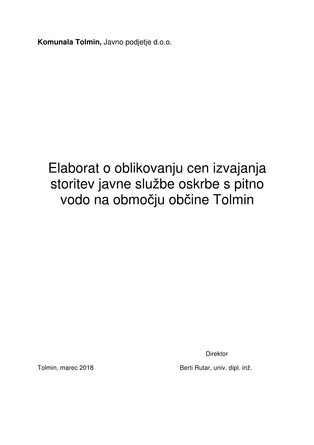 Elaborat O Oblikovanju Cen Izvajanja Storitev Javne Službe Oskrbe S Pitno Vodo Na Obmo Čju Ob Čine Tolmin