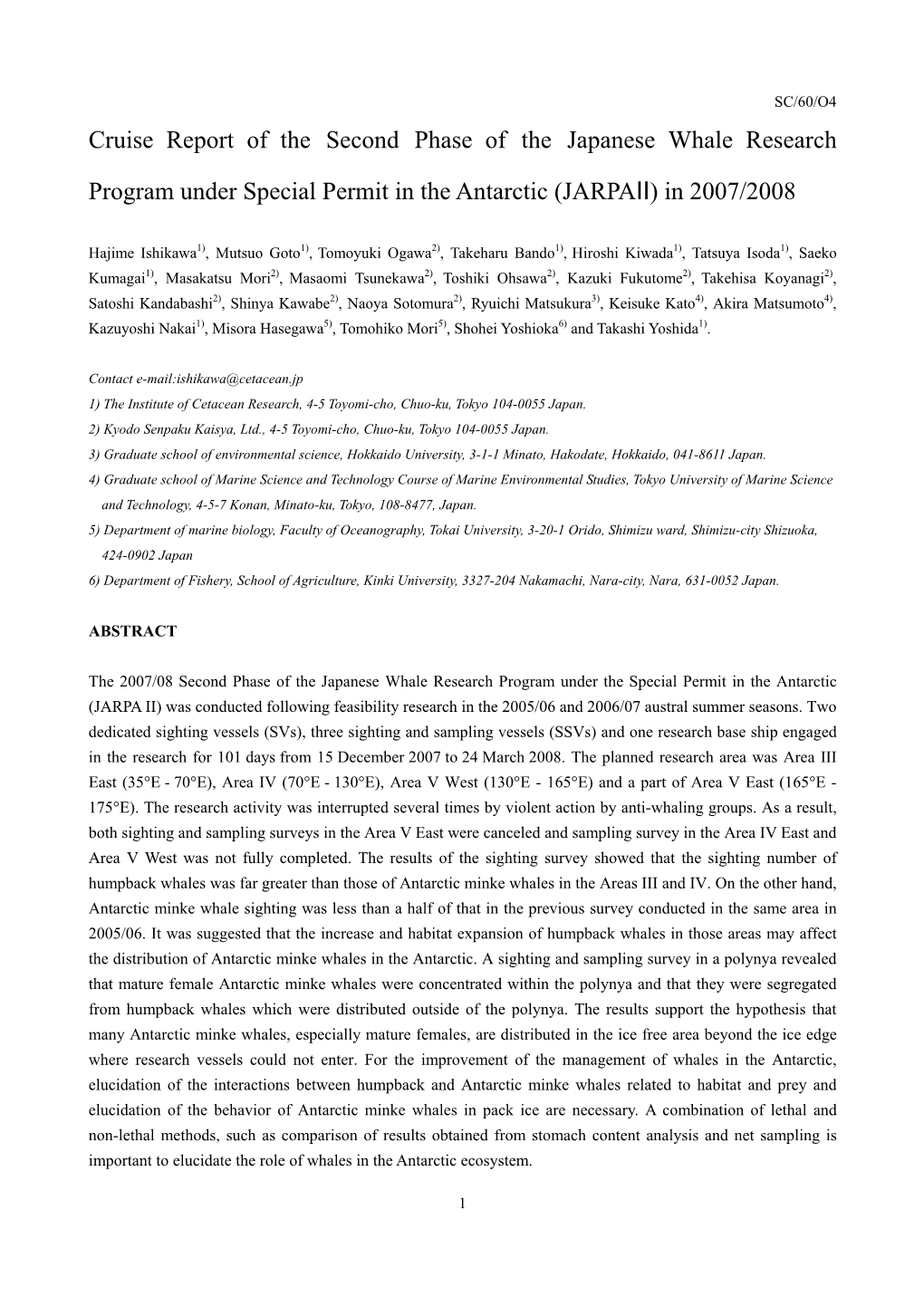 Cruise Report of the Japanese Whale Research Program Under Special Permit in the Antarctic (JARPA) Area IV and Eastern Part of Area III in 1999/2000