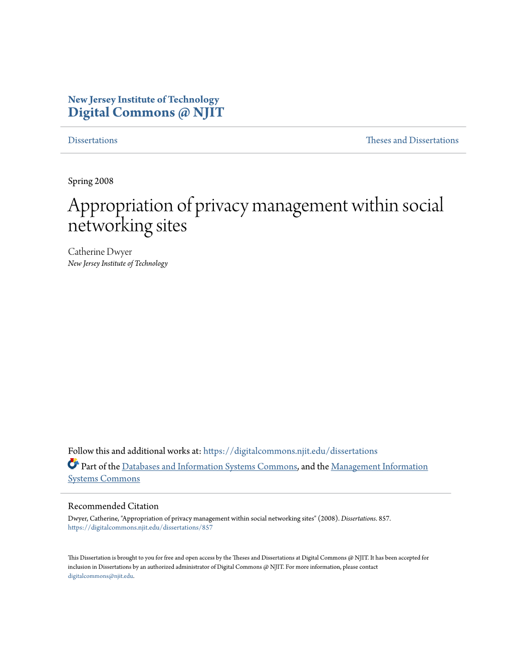 Appropriation of Privacy Management Within Social Networking Sites Catherine Dwyer New Jersey Institute of Technology