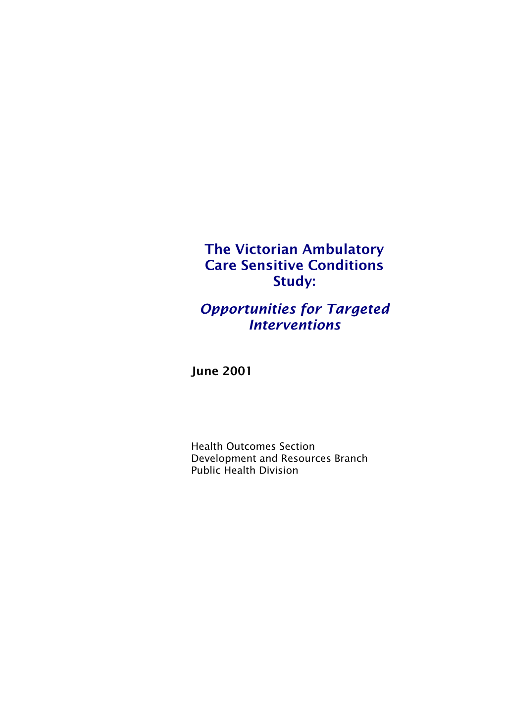 The Victorian Ambulatory Care Sensitive Conditions Study