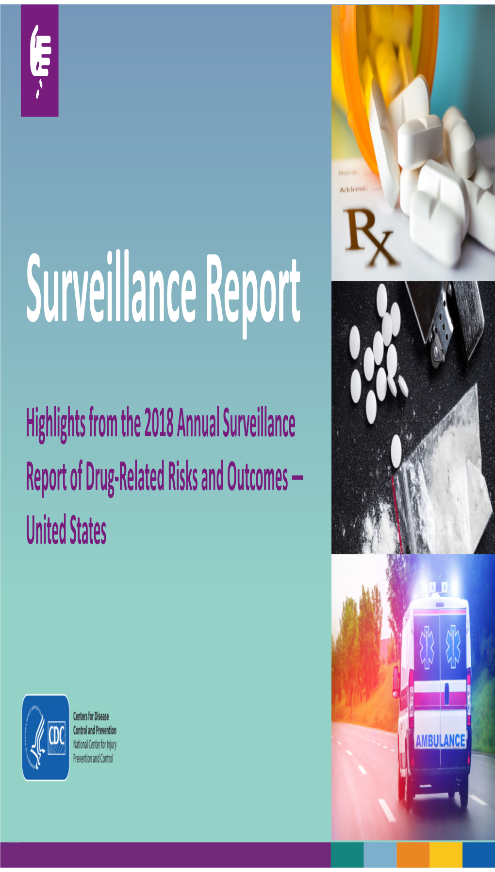 Highlights from the 2018 Annual Surveillance Report of Drug-Related Risks and Outcomes — United States Background