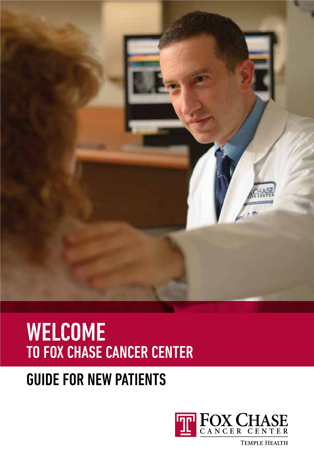 To Fox Chase Cancer Center Guide for New Patients Table of Contents