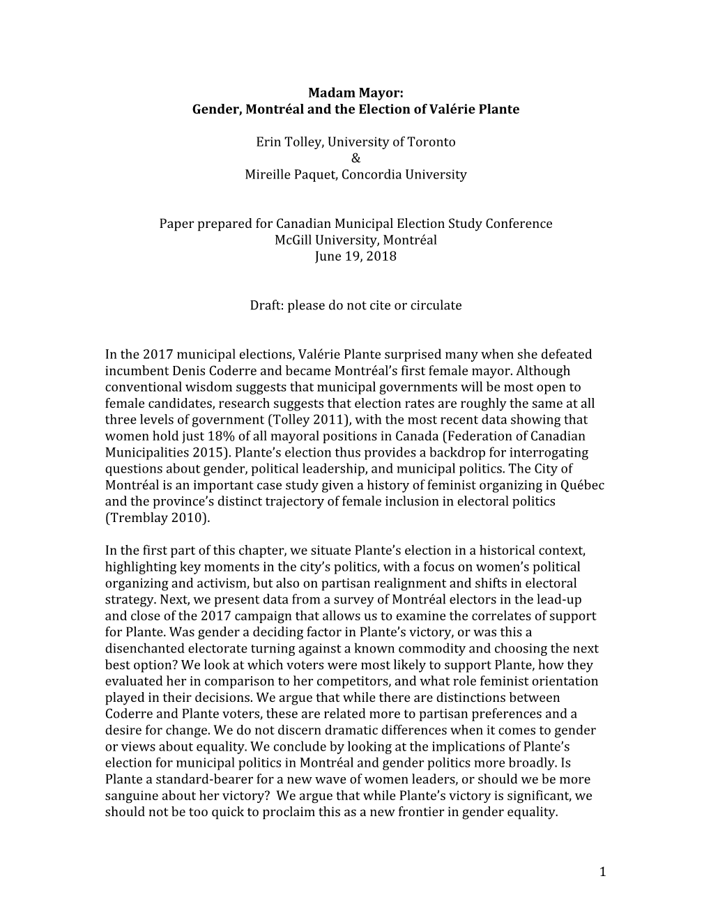 1 Madam Mayor: Gender, Montréal and the Election of Valérie Plante Erin Tolley, University of Toronto & Mireille