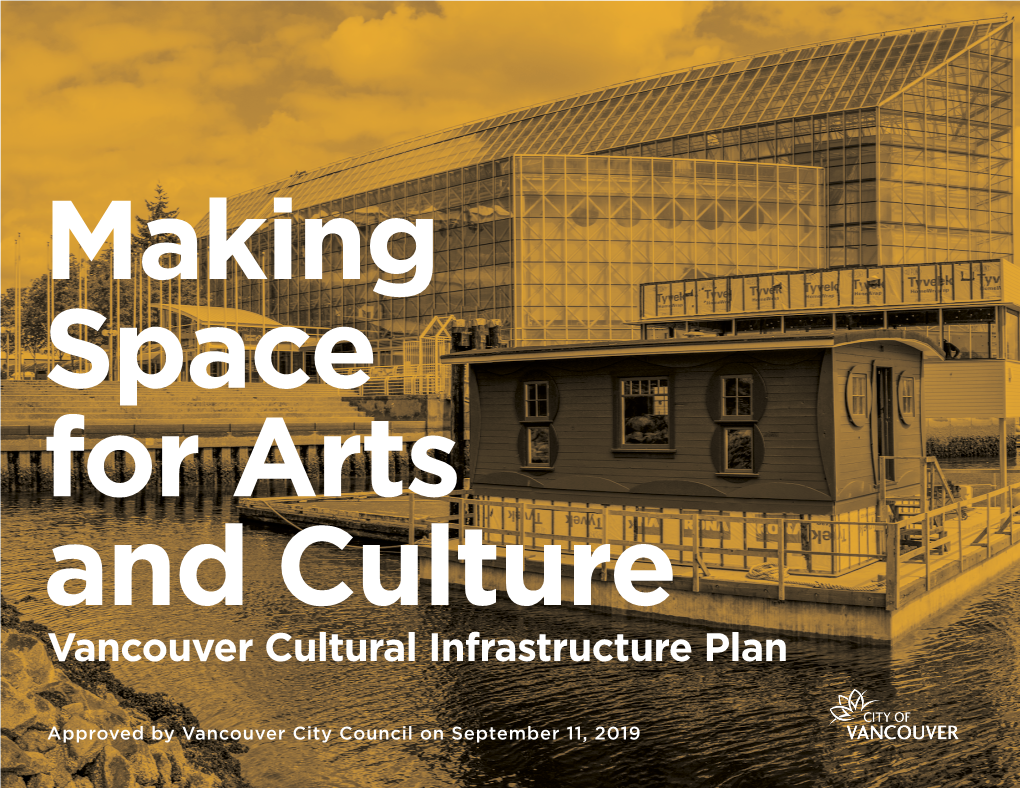 Making Space for Arts and Culture Vancouver Cultural Infrastructure Plan