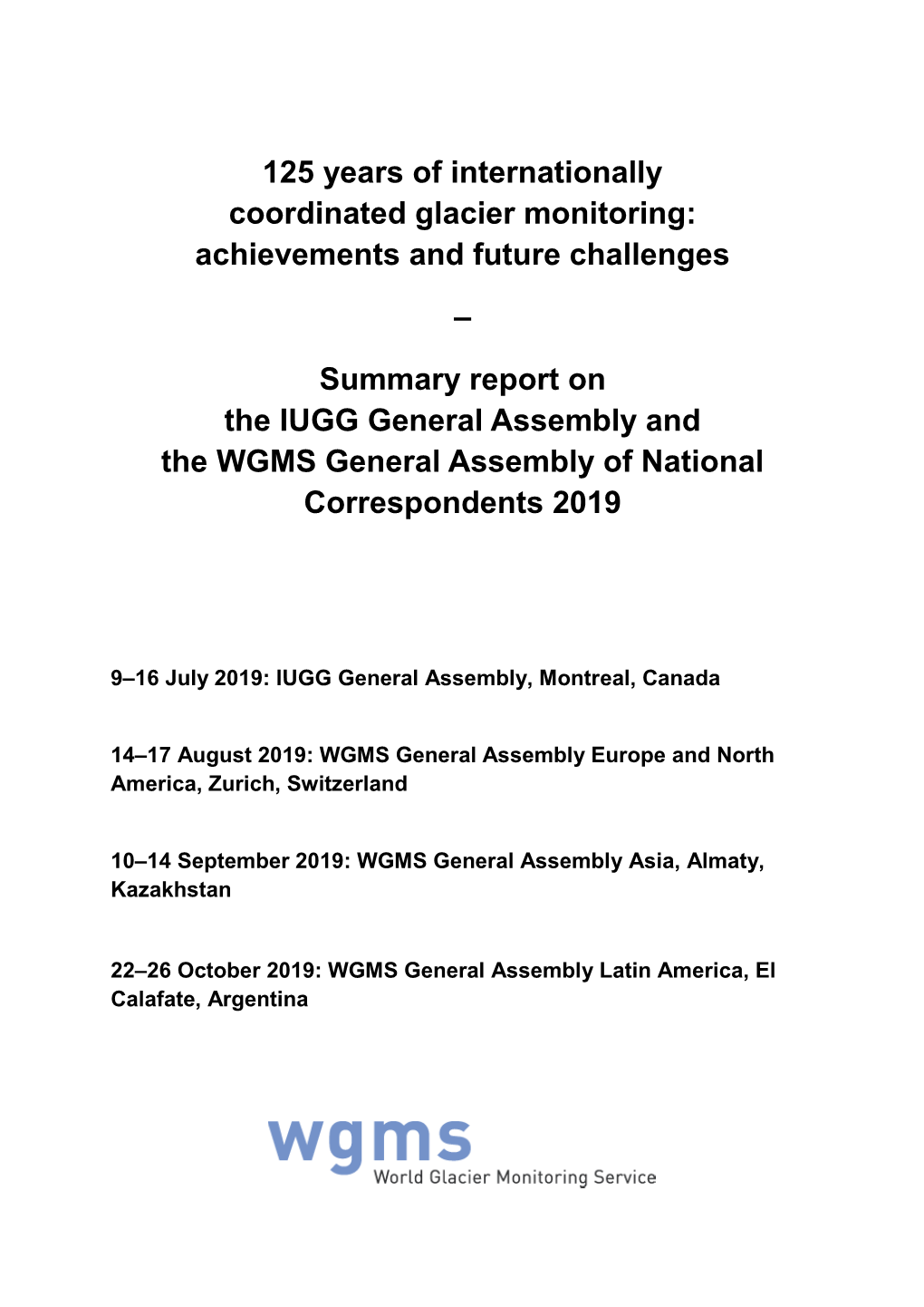 Achievements and Future Challenges – Summary Report on the IUGG General Assembly and the WGMS General Assembly of National Correspondents 2019