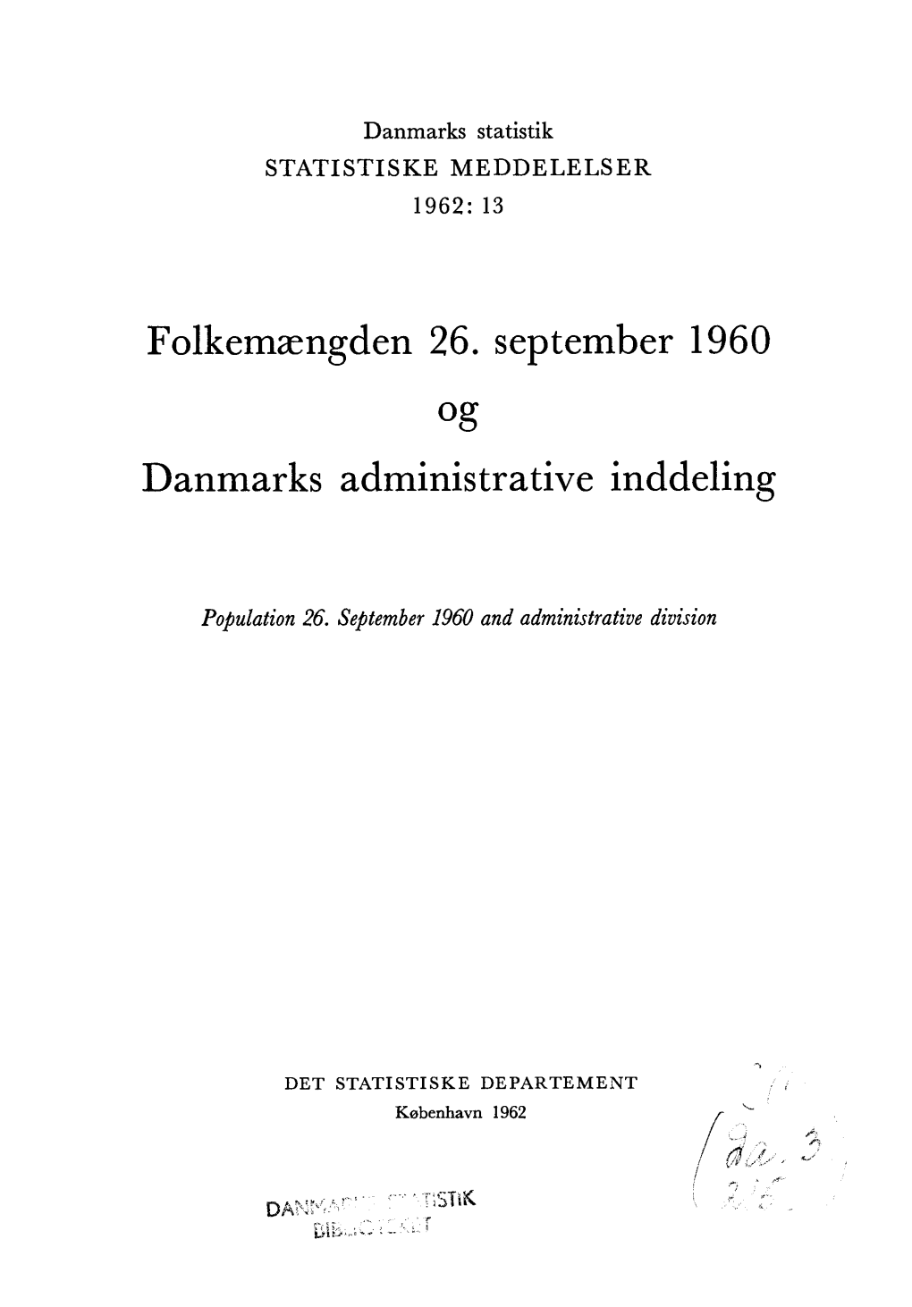 Folkemængde 1960 Og Danmarks Administrative Inddeling