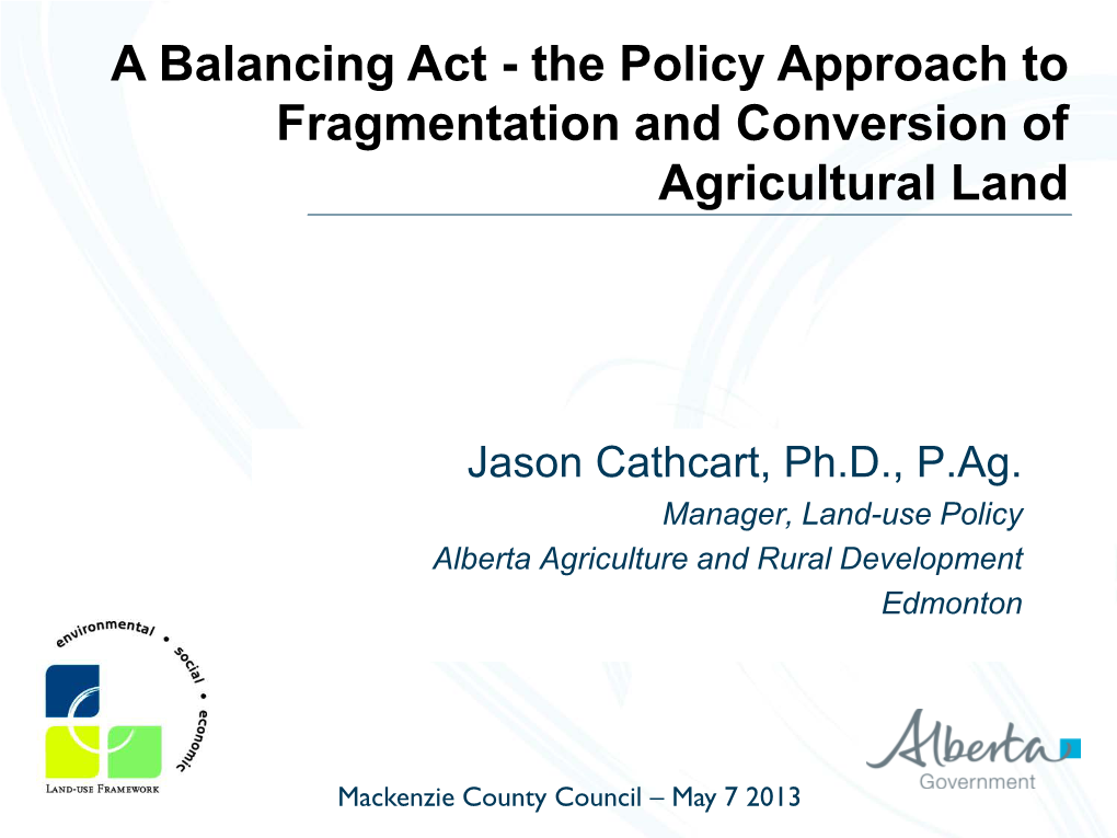 The Policy Approach to Fragmentation and Conversion of Agricultural Land