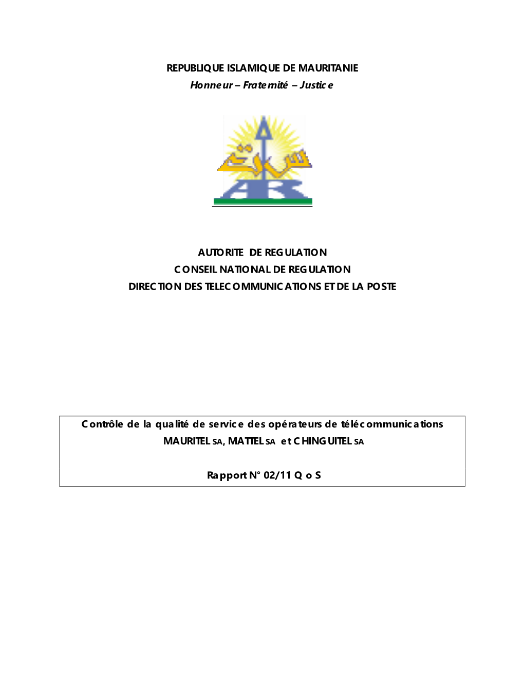 REPUBLIQUE ISLAMIQUE DE MAURITANIE Honneur – Fraternité – Justice