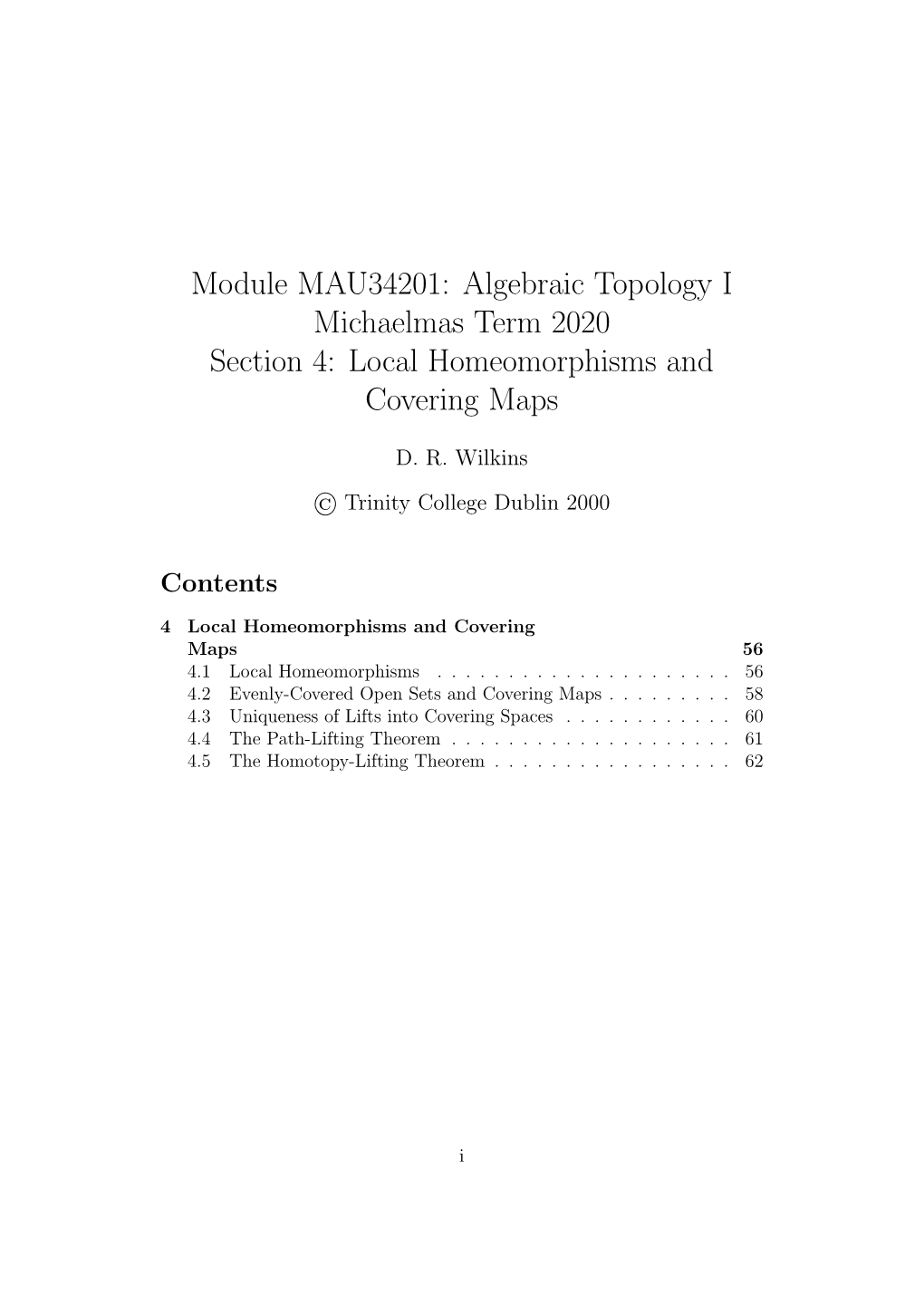 Module MAU34201: Algebraic Topology I Michaelmas Term 2020 Section 4: Local Homeomorphisms and Covering Maps