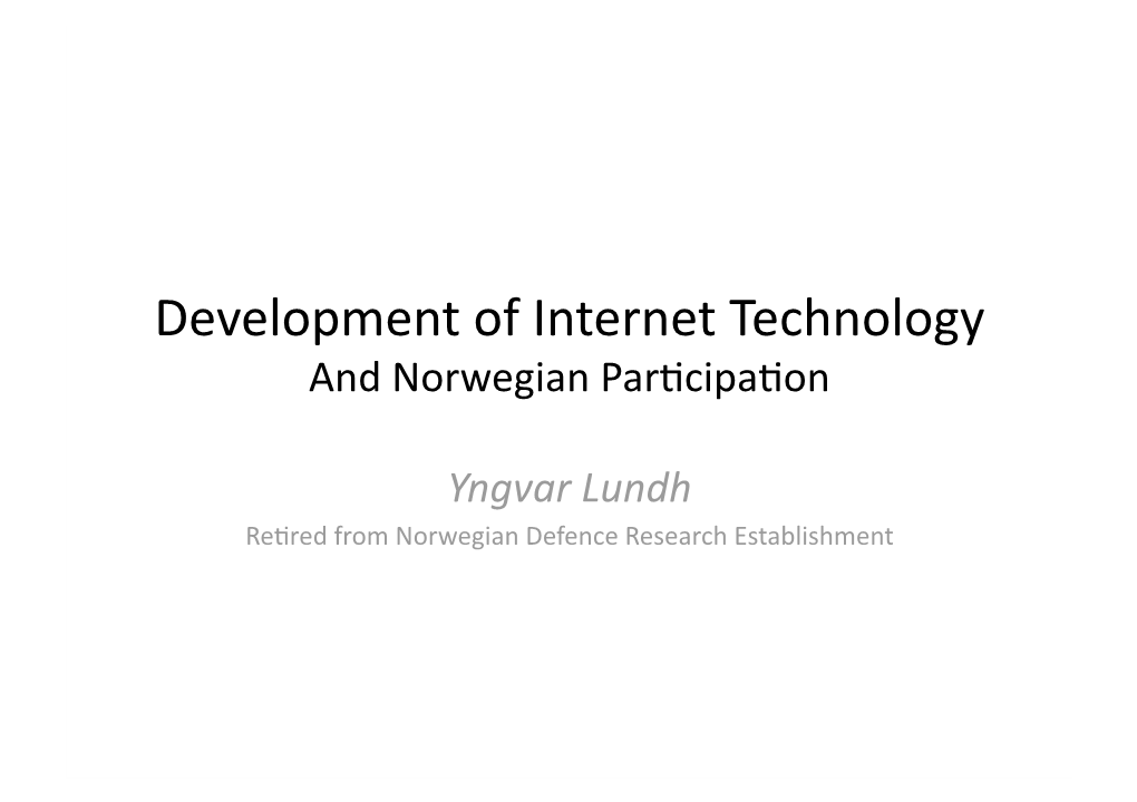 Development of Internet Technology and Norwegian Par�Cipa�On