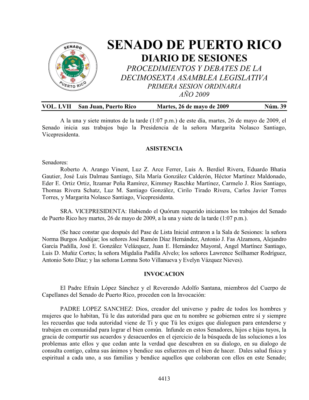 Senado De Puerto Rico Diario De Sesiones Procedimientos Y Debates De La Decimosexta Asamblea Legislativa Primera Sesion Ordinaria Año 2009 Vol