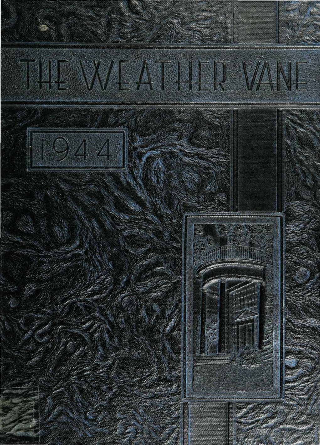 1944, We Present This Twenty-Third Issue of the WEATHER VANE ANNUAL in the Hope That It Will Provide a Lasting Record of Our Years at the Westfield High School