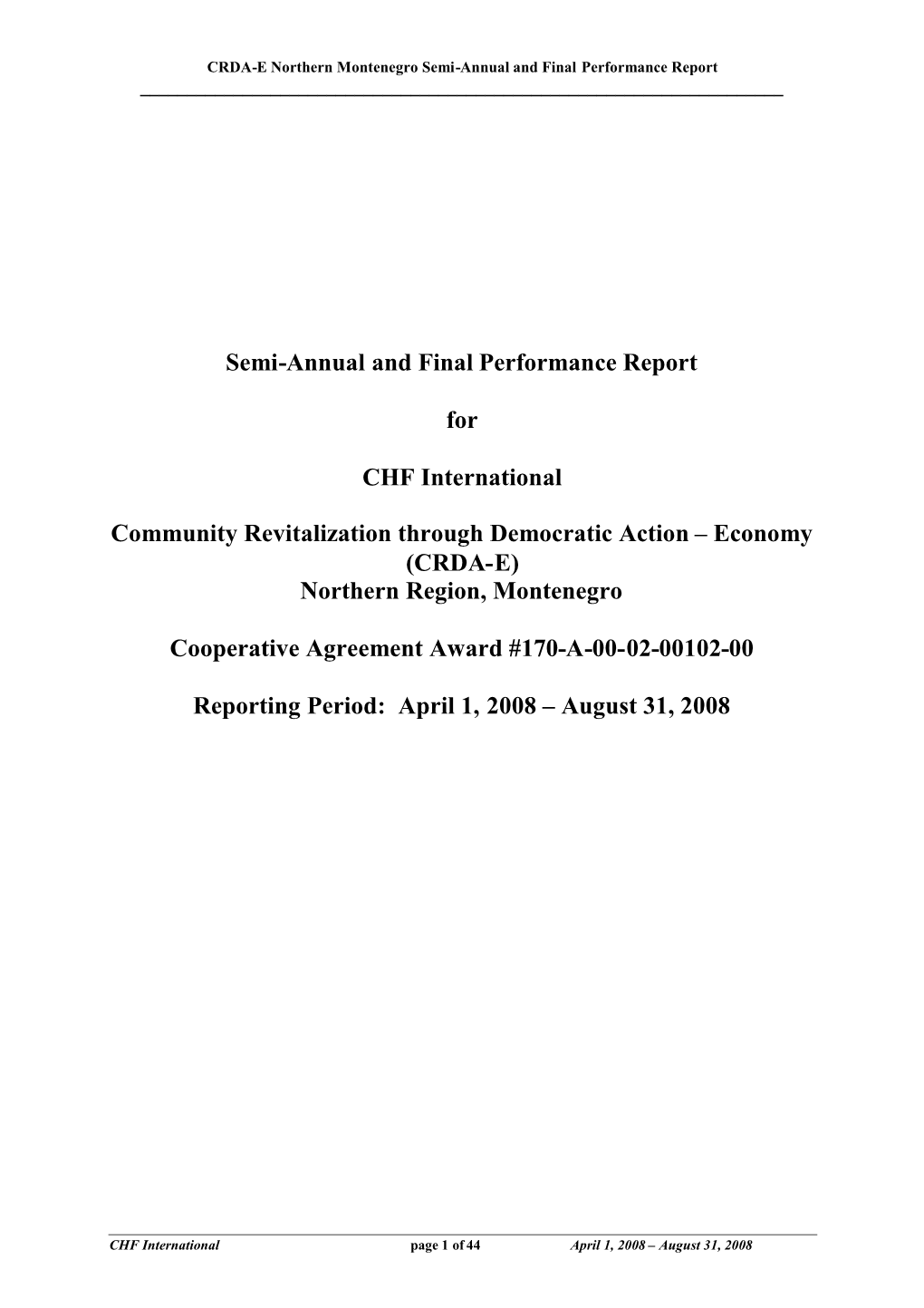 Semi-Annual and Final Performance Report for CHF International Community Revitalization Through Democratic Action