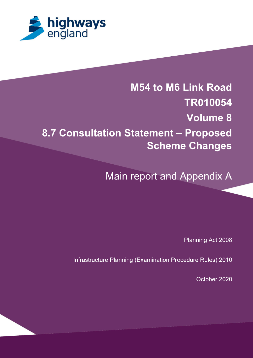 M54 to M6 Link Road TR010054 Volume 8 8.7 Consultation Statement – Proposed Scheme Changes Main Report and Appendix A