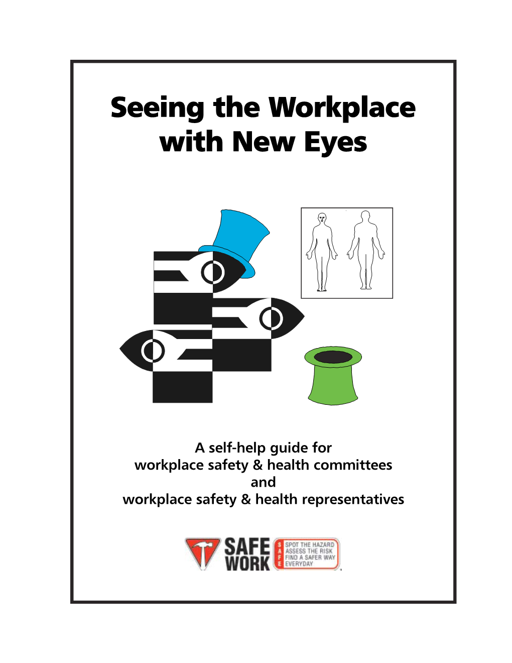 Seeing the Workplace with New Eyes Project Team