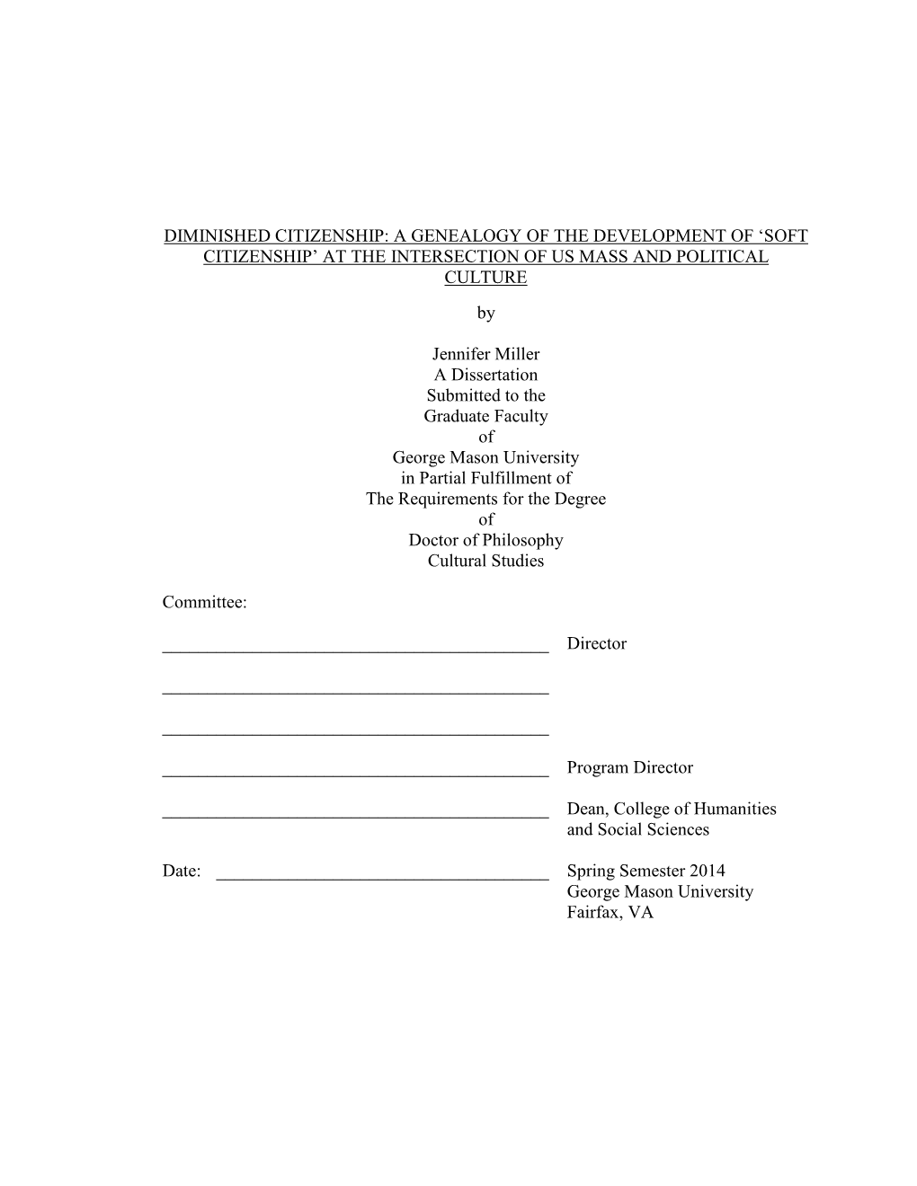 DIMINISHED CITIZENSHIP: a GENEALOGY of the DEVELOPMENT of ‘SOFT CITIZENSHIP’ at the INTERSECTION of US MASS and POLITICAL CULTURE By