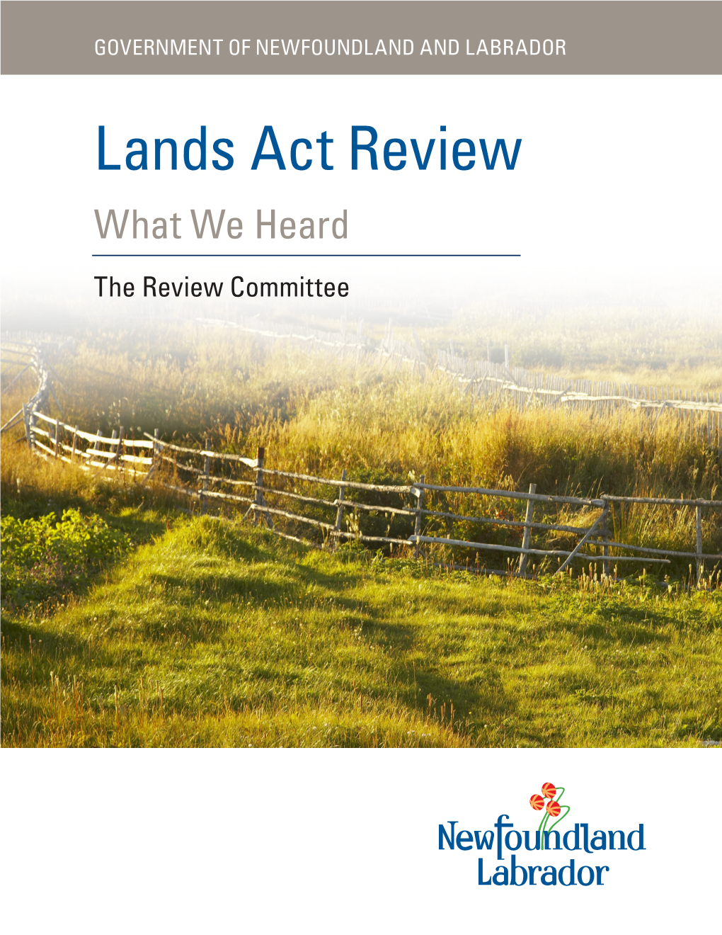 Lands Act Review What We Heard the Review Committee