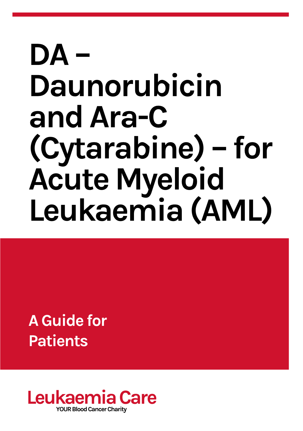 Daunorubicin and Ara-C (Cytarabine) – for Acute Myeloid Leukaemia (AML)