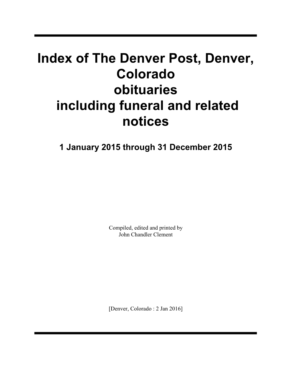 Index of the Denver Post, Denver, Colorado Obituaries Including Funeral and Related Notices