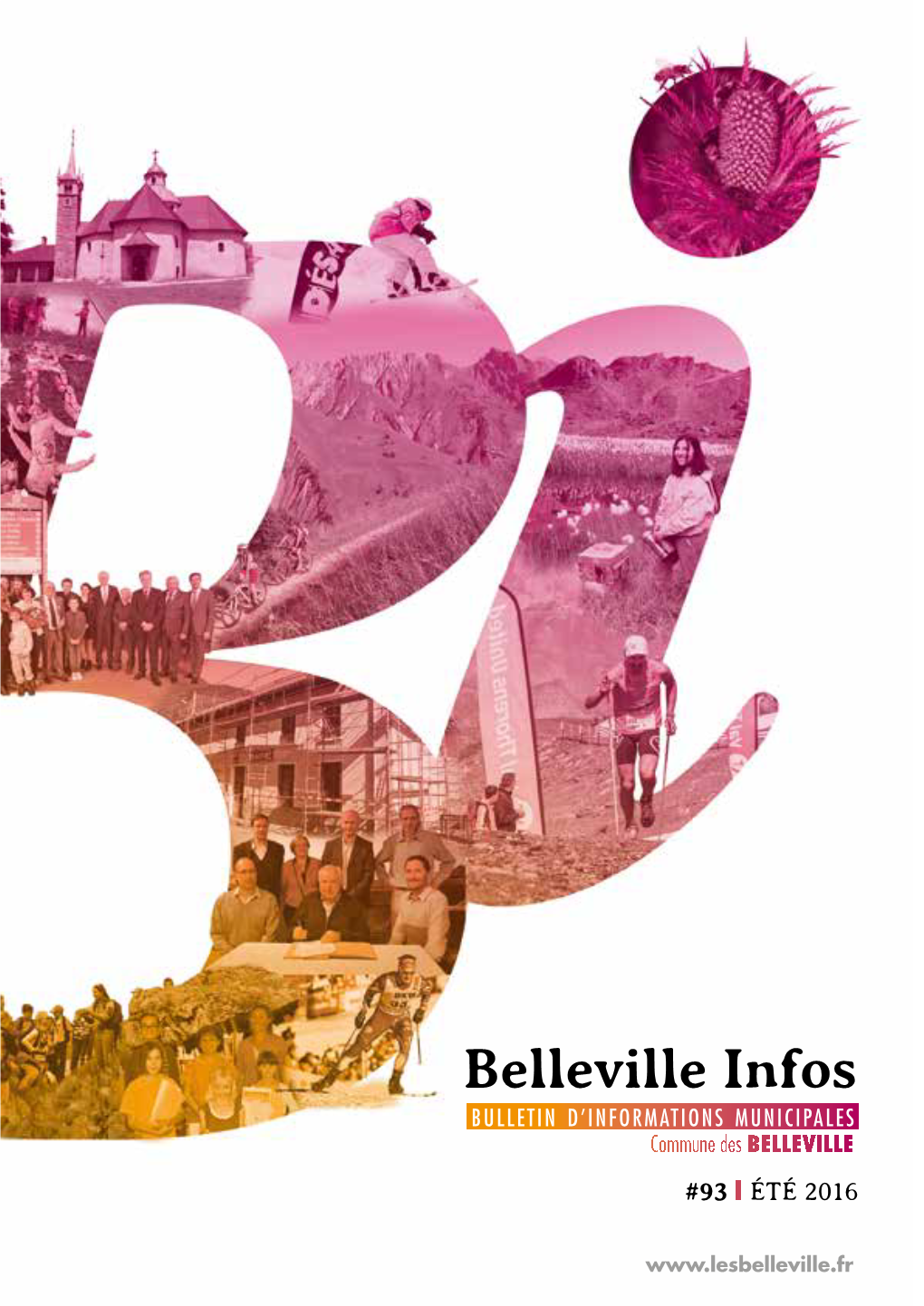 Belleville Infos BULLETIN D’INFORMATIONS MUNICIPALES Commune Des BELLEVILLE #93 I ÉTÉ 2016