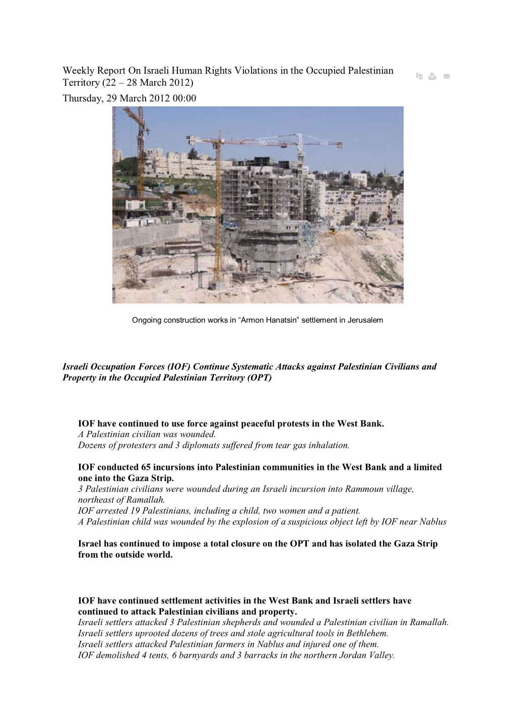 Weekly Report on Israeli Human Rights Violations in the Occupied Palestinian Territory (22 – 28 March 2012) Thursday, 29 March 2012 00:00
