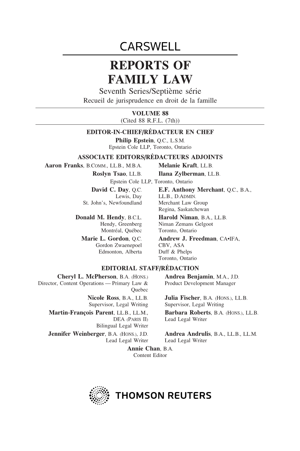 REPORTS of FAMILY LAW Seventh Series/Septi`Eme S´Erie Recueil De Jurisprudence En Droit De La Famille VOLUME 88 (Cited 88 R.F.L