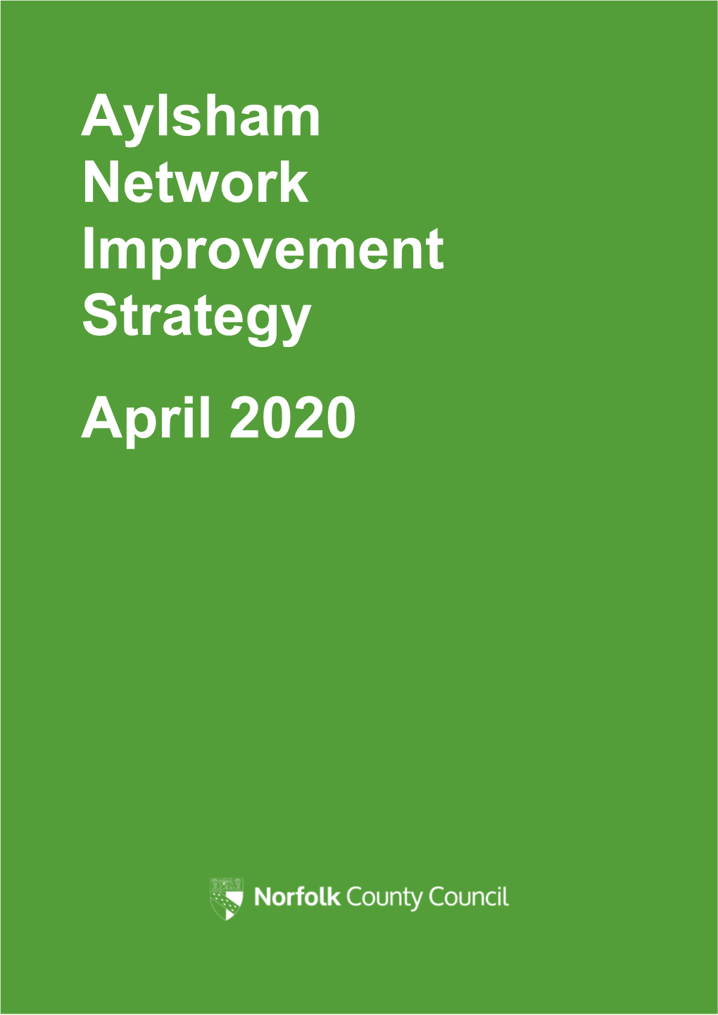 Aylsham Network Improvement Strategy April 2020
