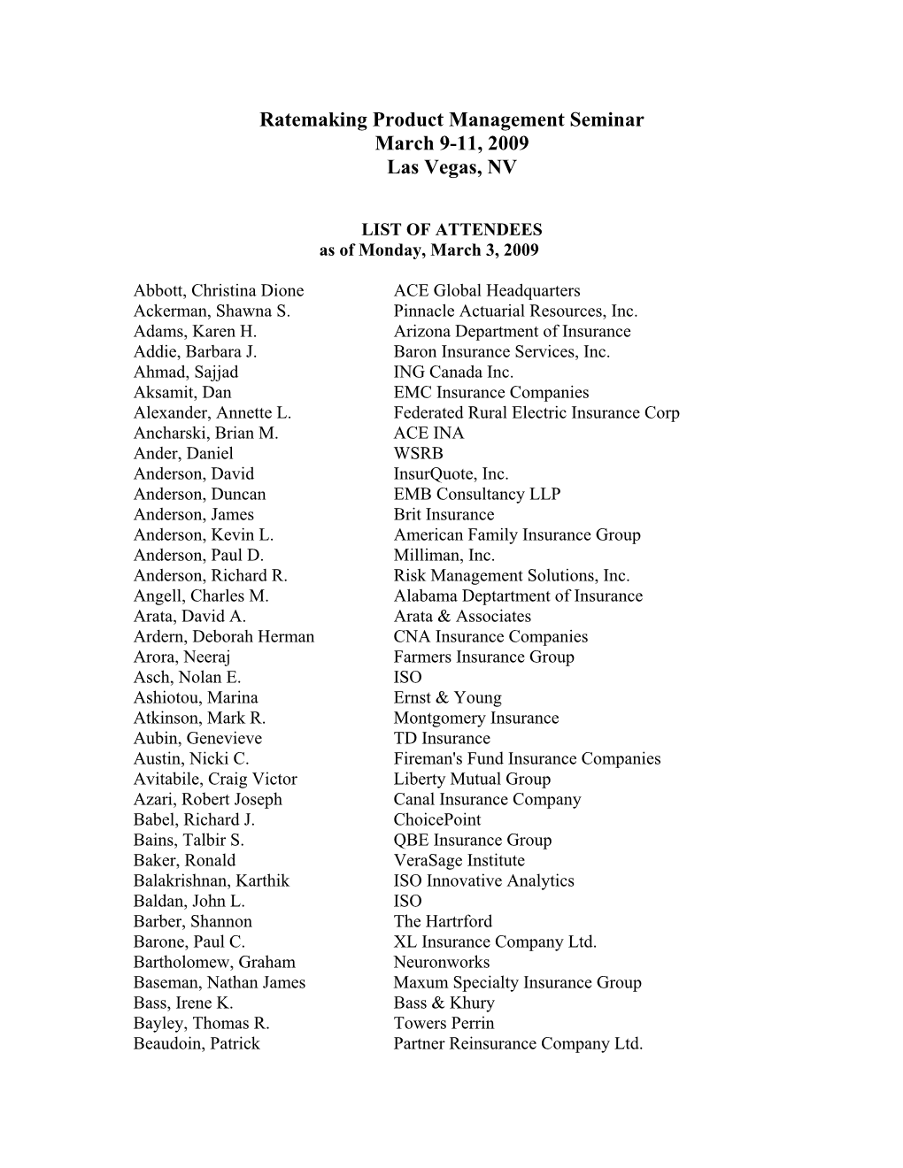 Ratemaking Product Management Seminar March 9-11, 2009 Las Vegas, NV