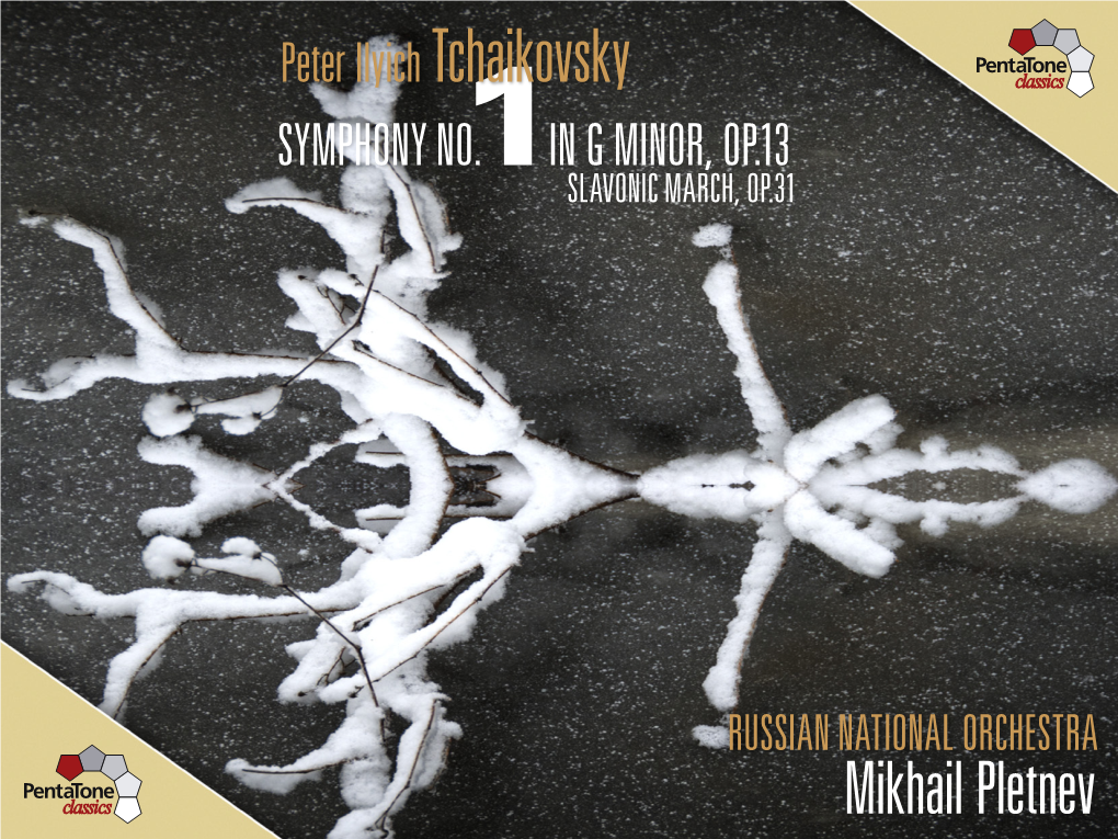 Mikhail Pletnev a Difficult Birth Peter Ilyich Tchaikovsky (1840 – 1893) Symphony No