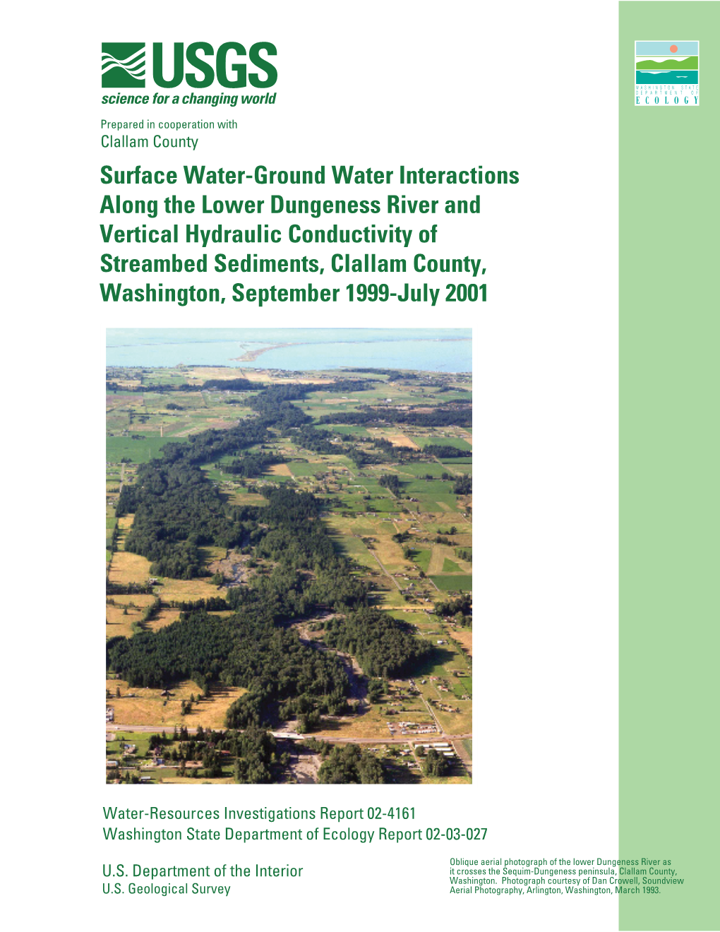 Surface Water-Ground Water Interactions Along the Lower Dungeness River and Vertical Hydraulic Conductivity of Streambed Sedimen