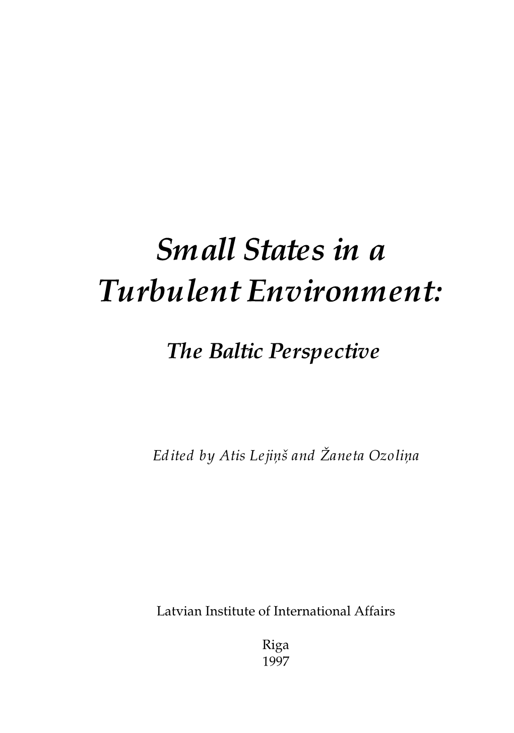 Small States in a Turbulent Environment