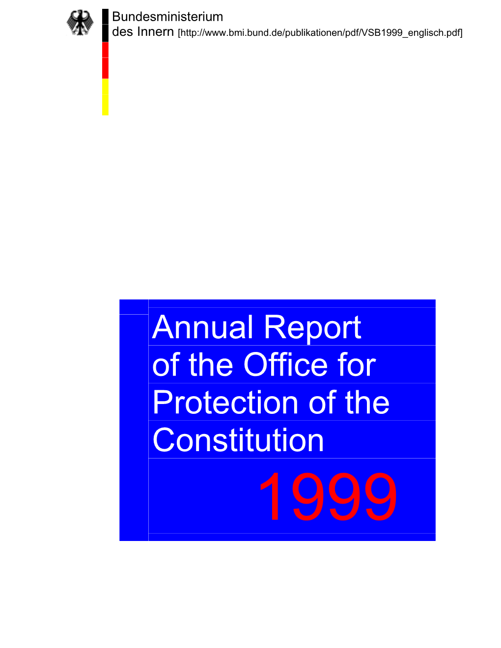 Annual Report of the Office for Protection of the Constitution 1999 Table of Contents