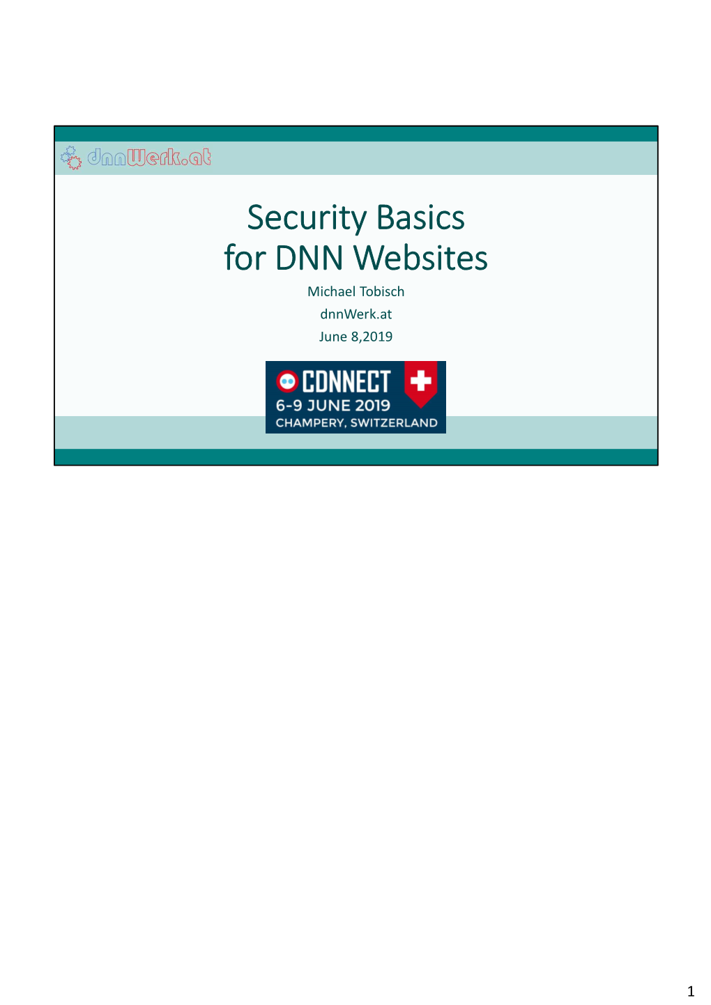 Security Basics for DNN Websites Michael Tobisch Dnnwerk.At June 8,2019