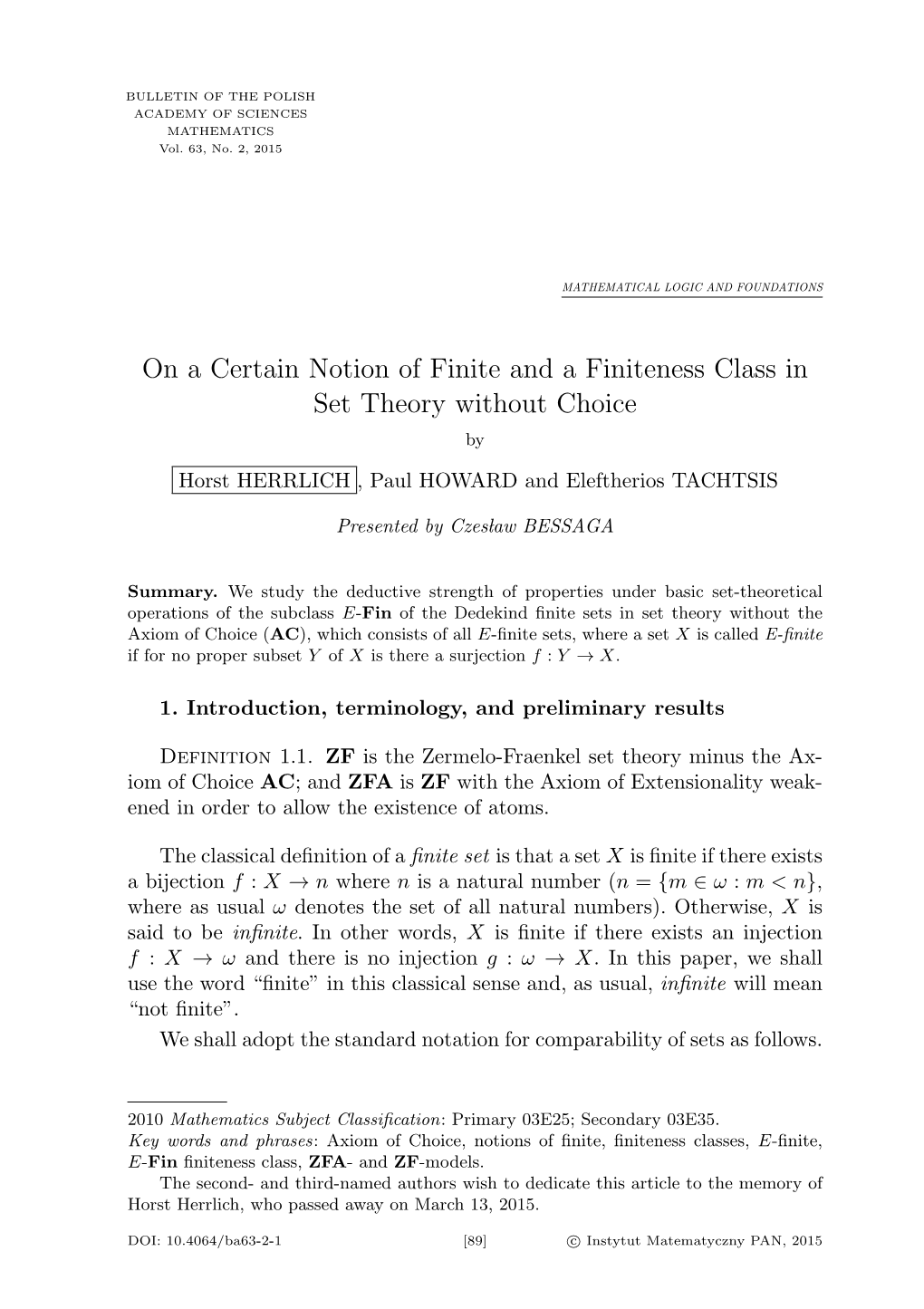 On a Certain Notion of Finite and a Finiteness Class in Set Theory Without Choice By