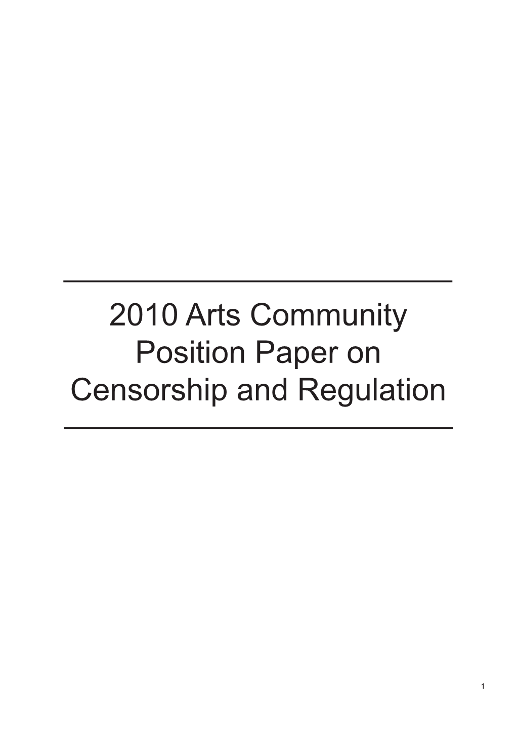 2010 Arts Community Position Paper on Censorship and Regulation