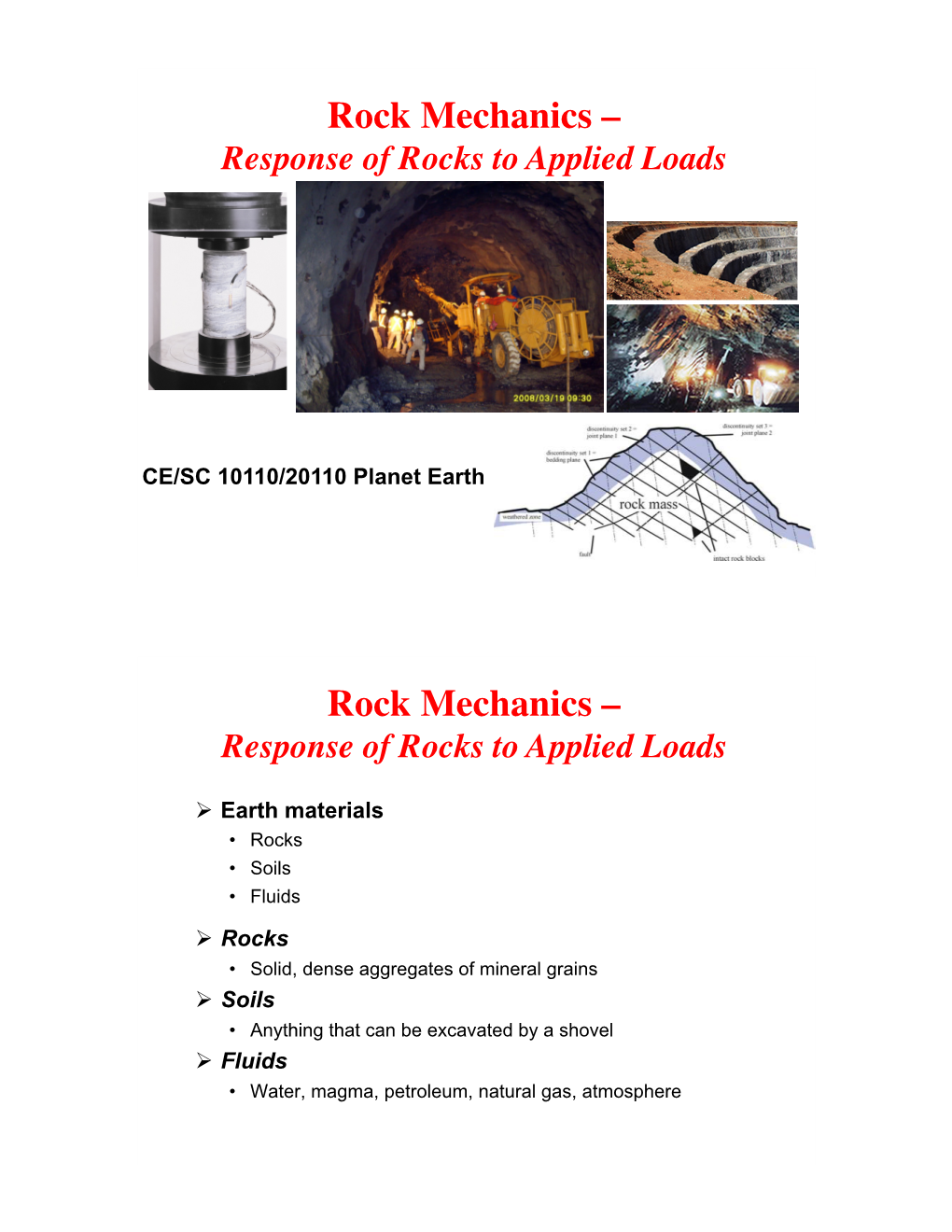 Rock Mechanics –! Response of Rocks to Applied Loads!