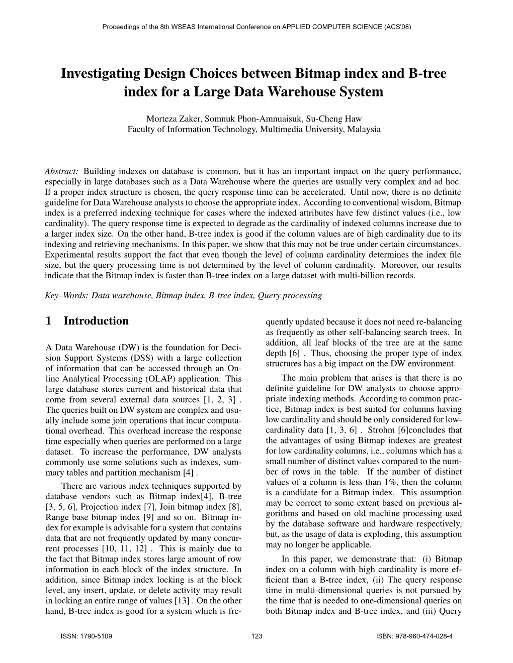 Investigating Design Choices Between Bitmap Index and B-Tree Index for a Large Data Warehouse System