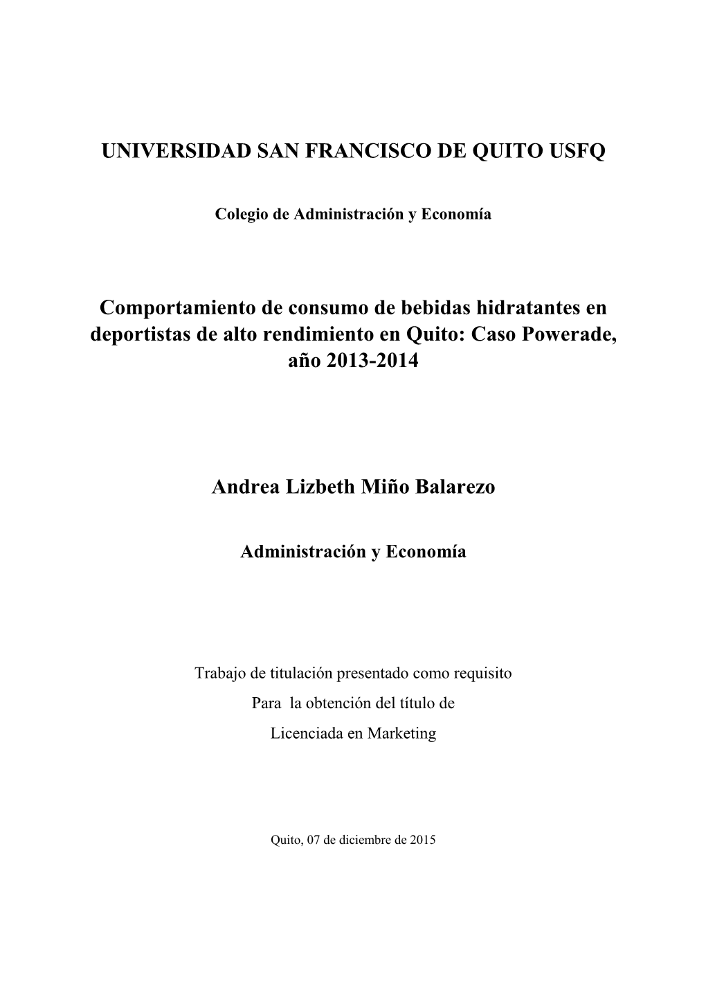 Comportamiento De Consumo De Bebidas Hidratantes En Deportistas De Alto Rendimiento En Quito: Caso Powerade, Año 2013-2014