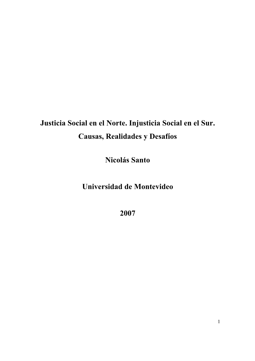 Justicia Social En El Norte. Injusticia Social En El Sur. Causas, Realidades Y Desafíos