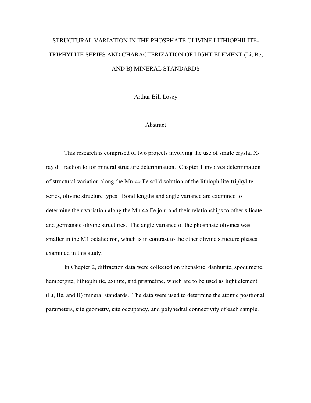 STRUCTURAL VARIATION in the PHOSPHATE OLIVINE LITHIOPHILITE- TRIPHYLITE SERIES and CHARACTERIZATION of LIGHT ELEMENT (Li, Be, AN