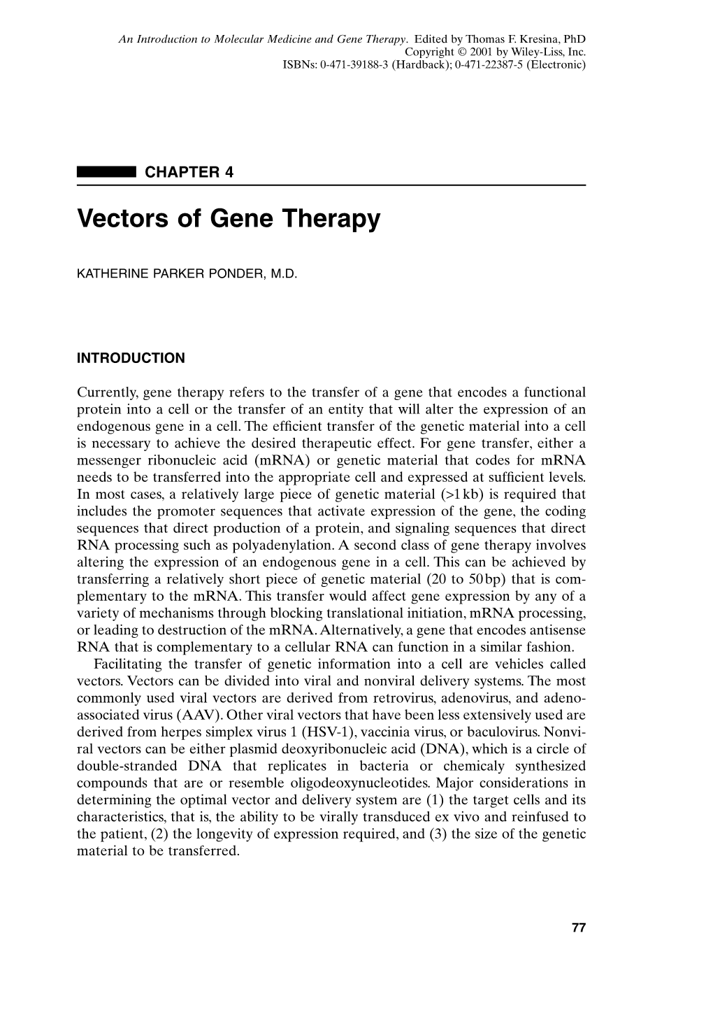 "Vectors in Gene Therapy". In: an Introduction to Molecular Medicine