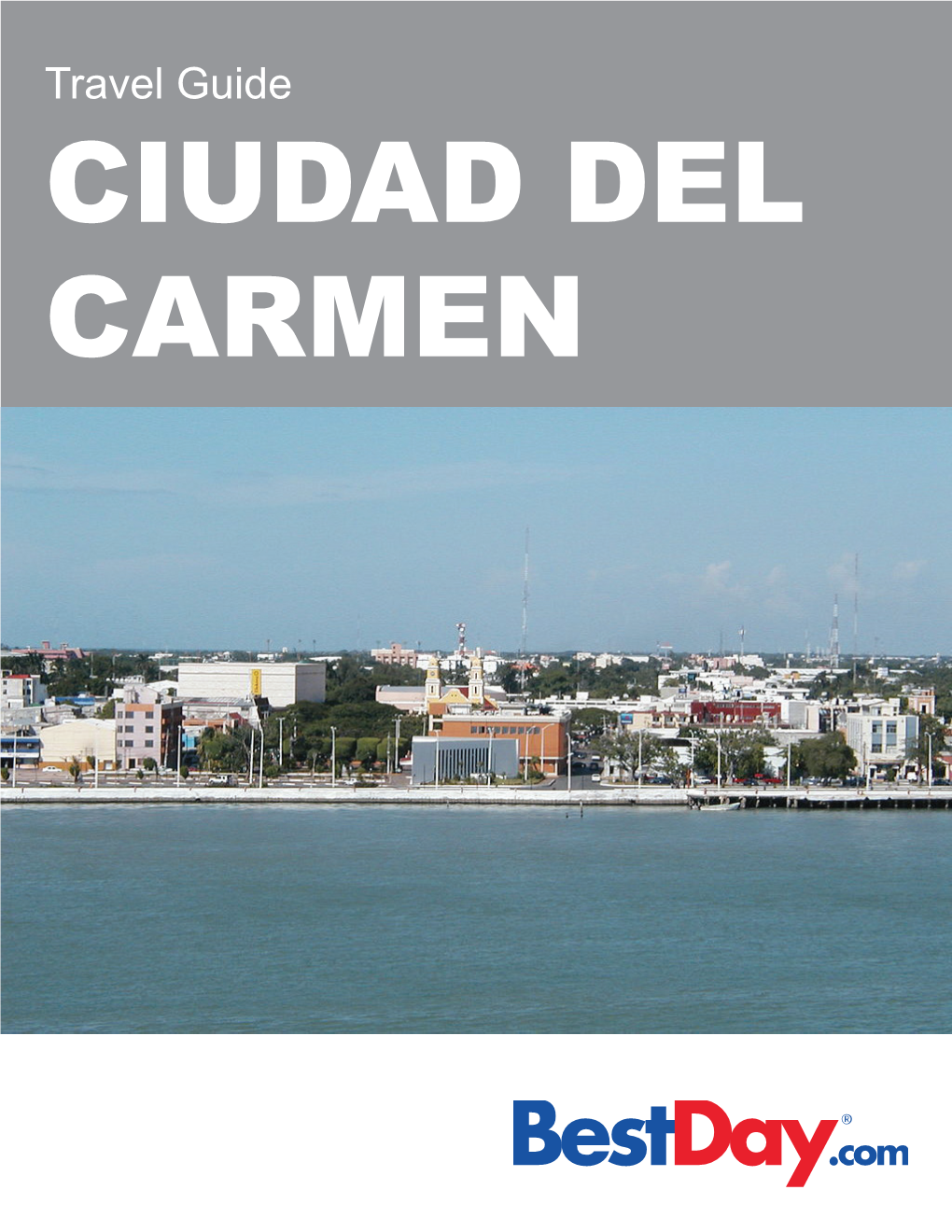 Travel Guide CIUDAD DEL CARMEN Contents