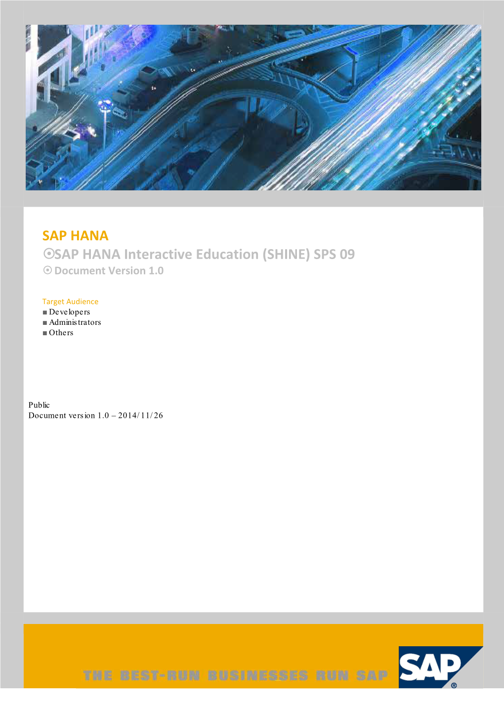 SAP HANA § SAP HANA Interactive Education (SHINE) SPS 09 § Document Version 1.0