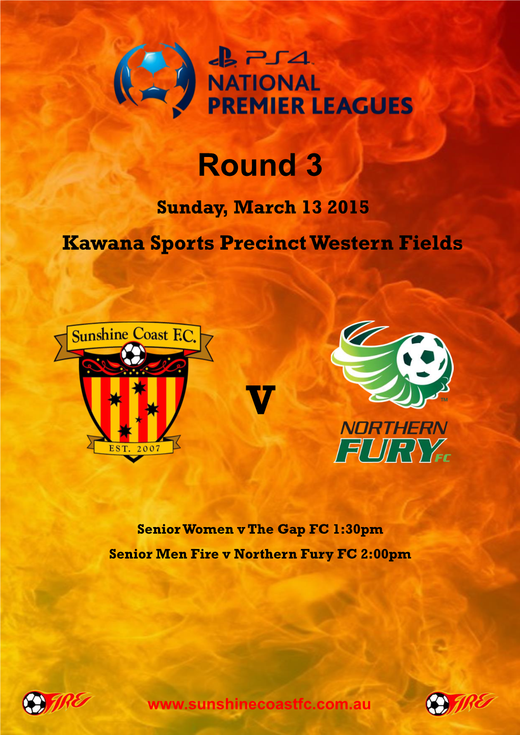 Round 3 Sunday, March 13 2015 Kawana Sports Precinct Western Fields